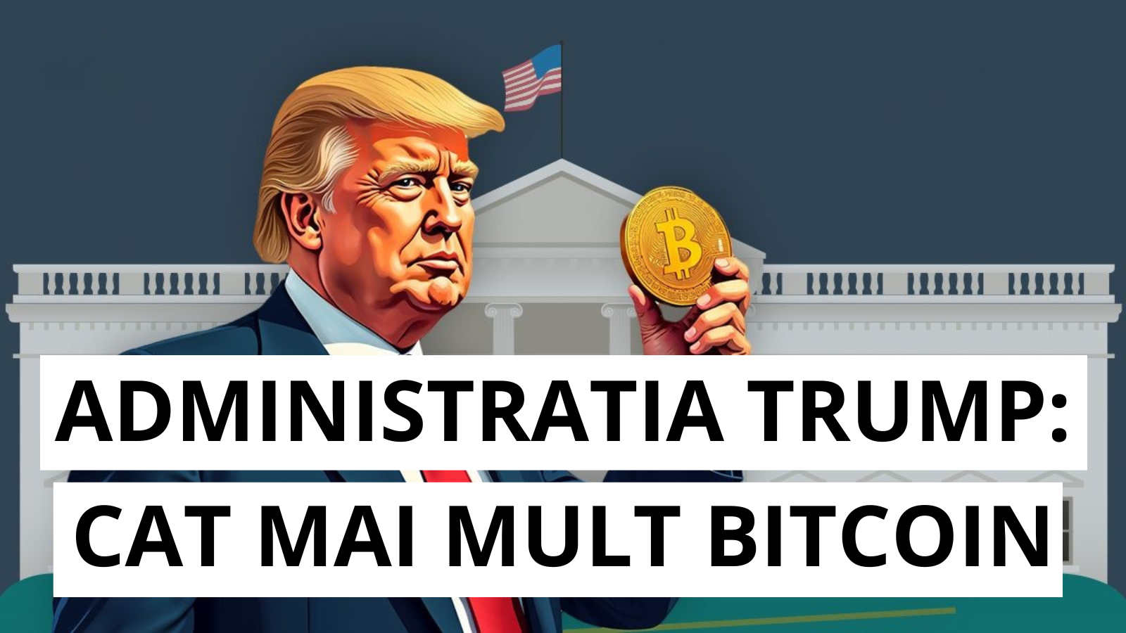 Administratia Trump vrea sa achizitioneze cat mai mult Bitcoin posibil