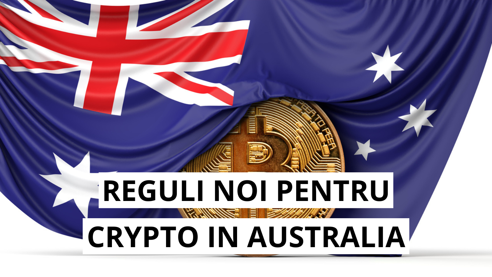 Australia introduce un nou cadru legal pentru criptomonede in 2025