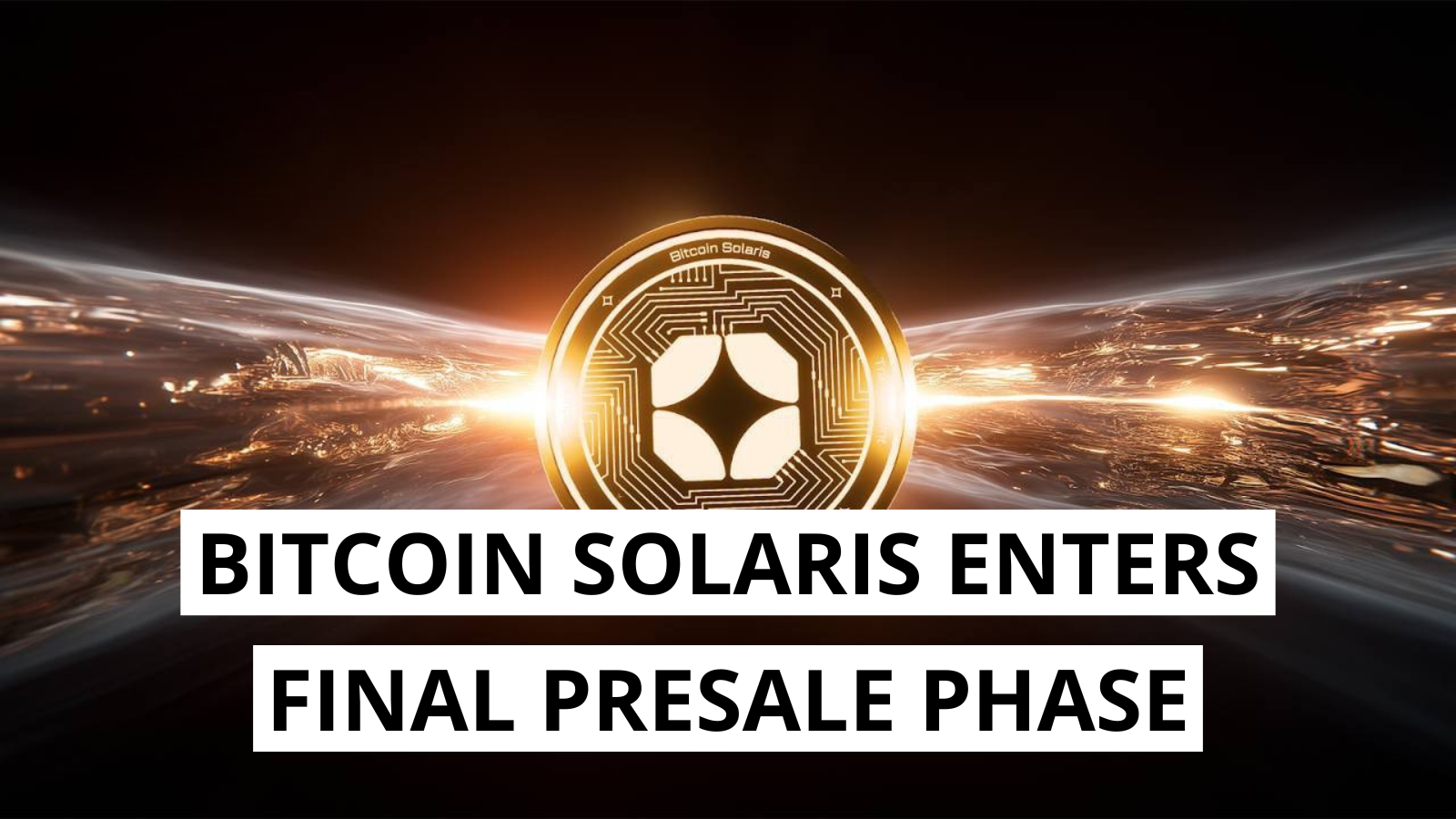 Bitcoin Solaris Enters Final Presale Phase Ahead of July 31 App Launch