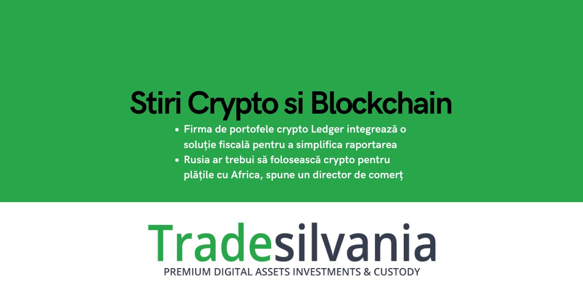 Știri crypto & Bitcoin - Firma de portofele crypto Ledger integrează o soluție fiscală pentru a simplifica raportarea - Rusia ar trebui să folosească crypto pentru plățile cu Africa, spune un director de comerț – 6-10-2022