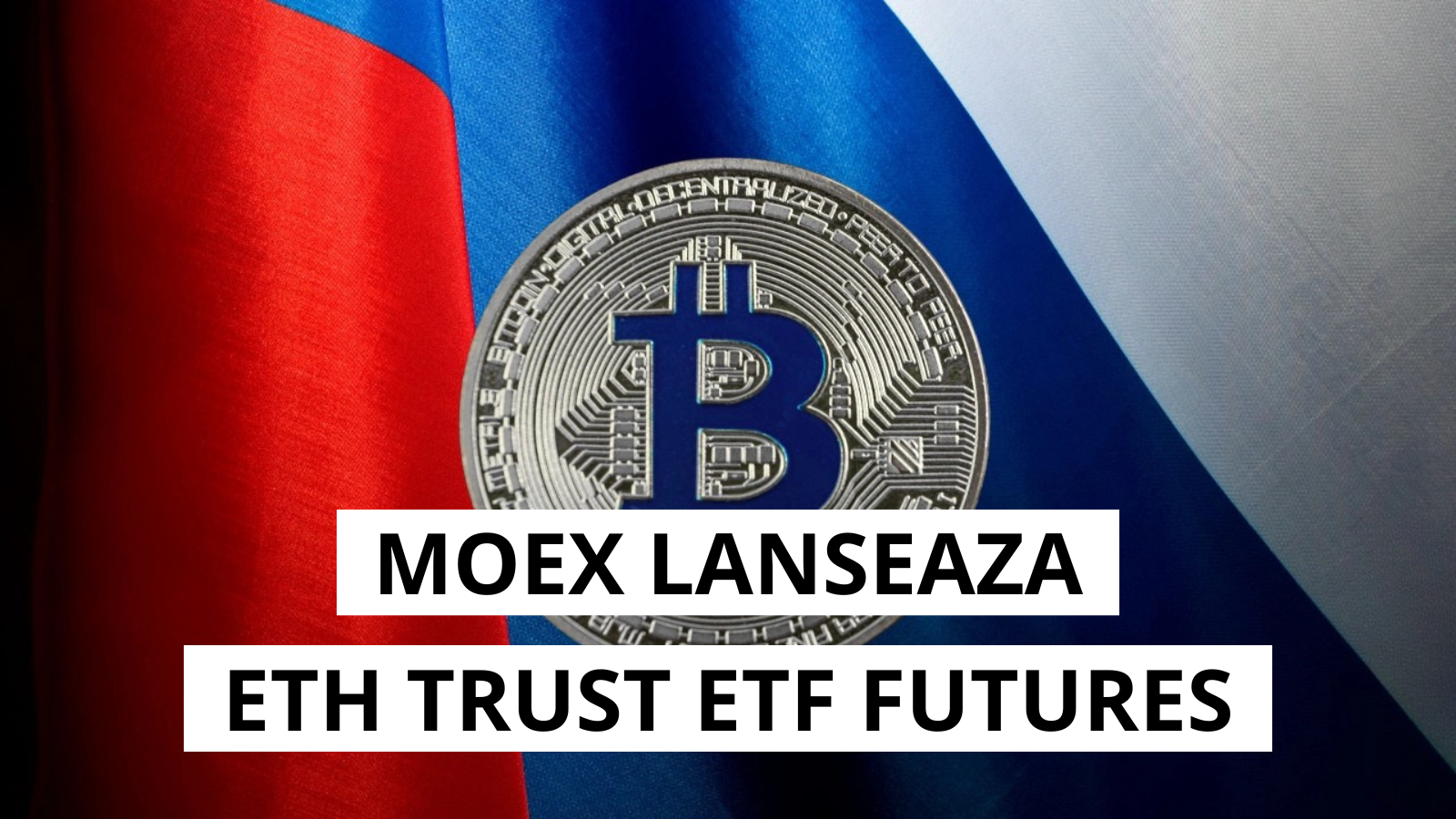 Bursa din Moscova extinde gama crypto: fond futures pe Ethereum din august