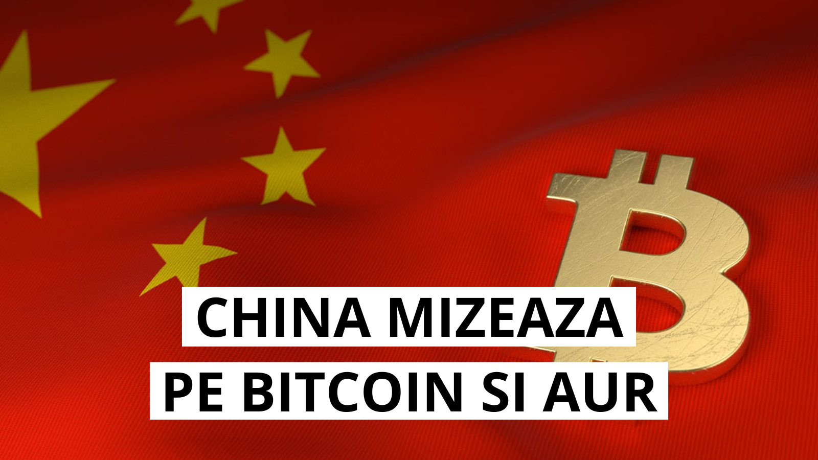 China investeste mai mult in Bitcoin si aur, reducand detinerile de obligatiuni SUA