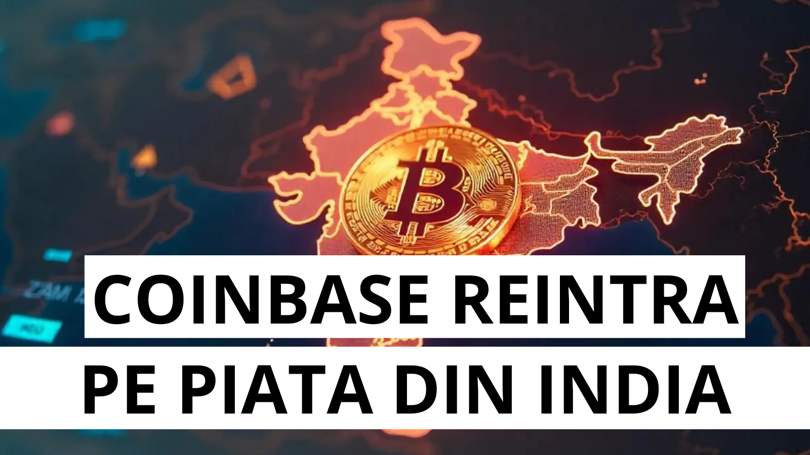 Coinbase reintra pe piata din India dupa o pauza de 2 ani