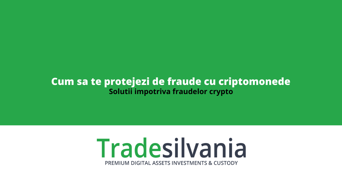 Cum sa te protejezi de fraude cu criptomonede