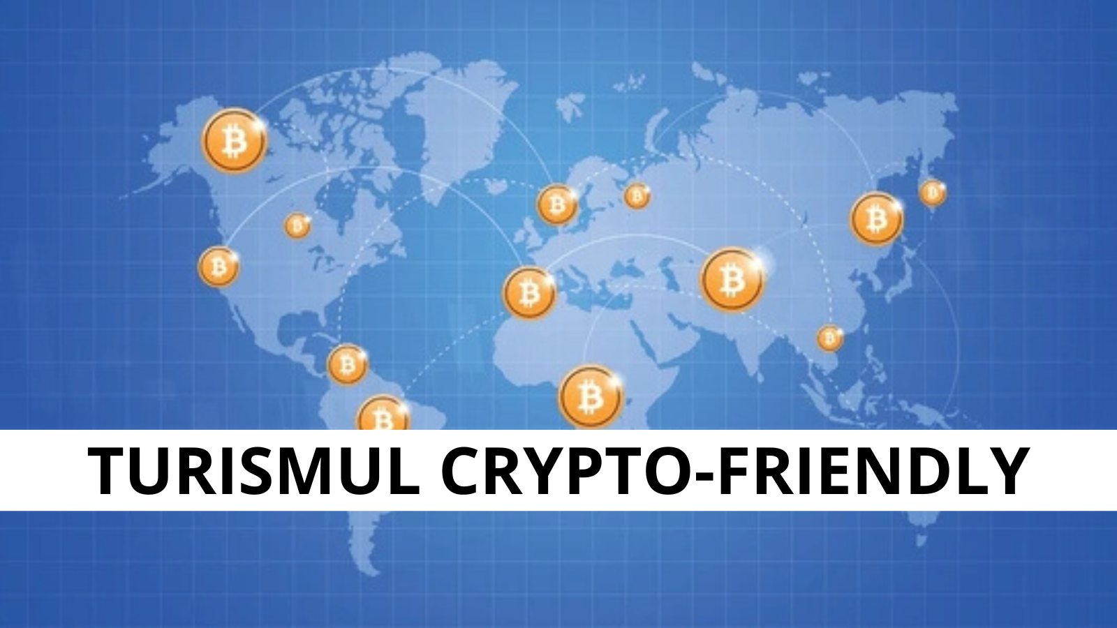 De la Dubai la Lisabona: cum se contureaza turismul crypto-friendly