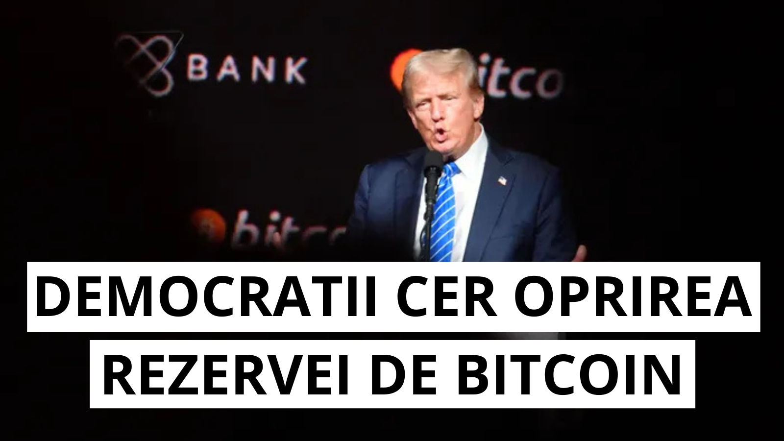 Democratii cer Trezoreriei SUA sa opreasca planul lui Trump pentru rezerva de Bitcoin