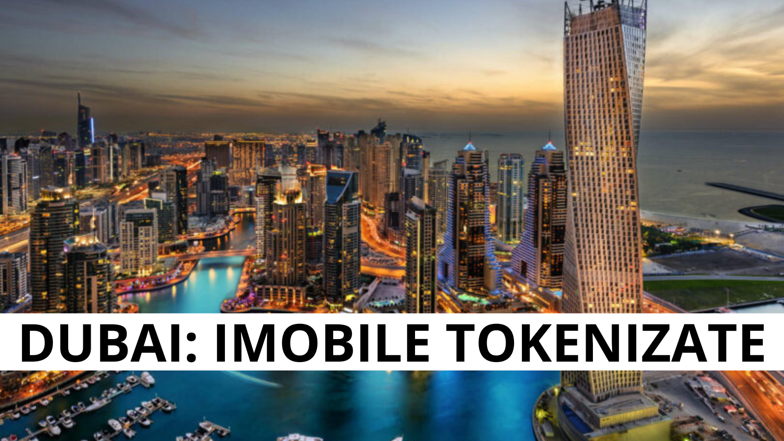 Dubai lanseaza primul proiect de tokenizare imobiliara pe XRP Ledger