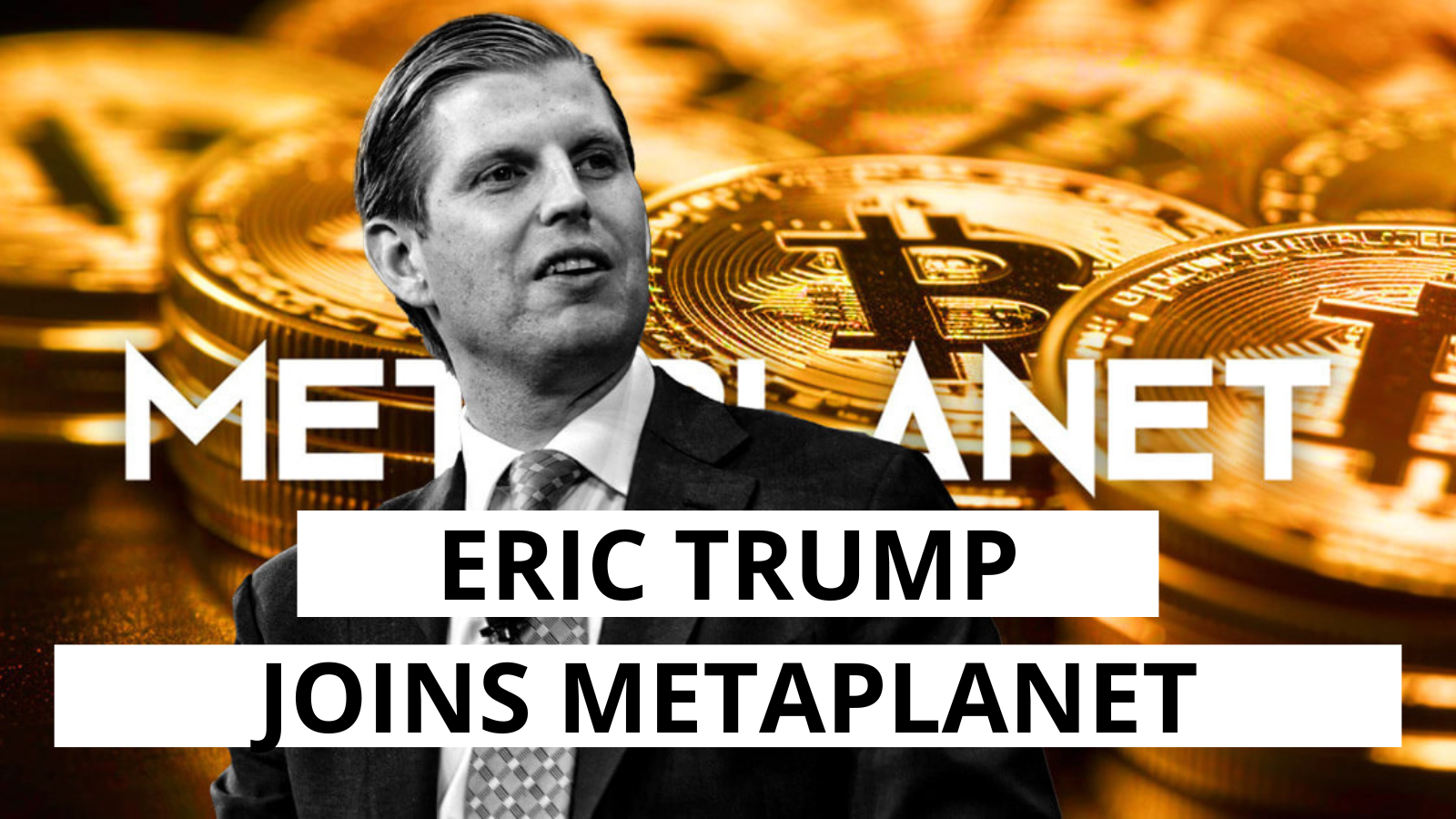 Eric Trump Joins Metaplanet to Boost Bitcoin Plans