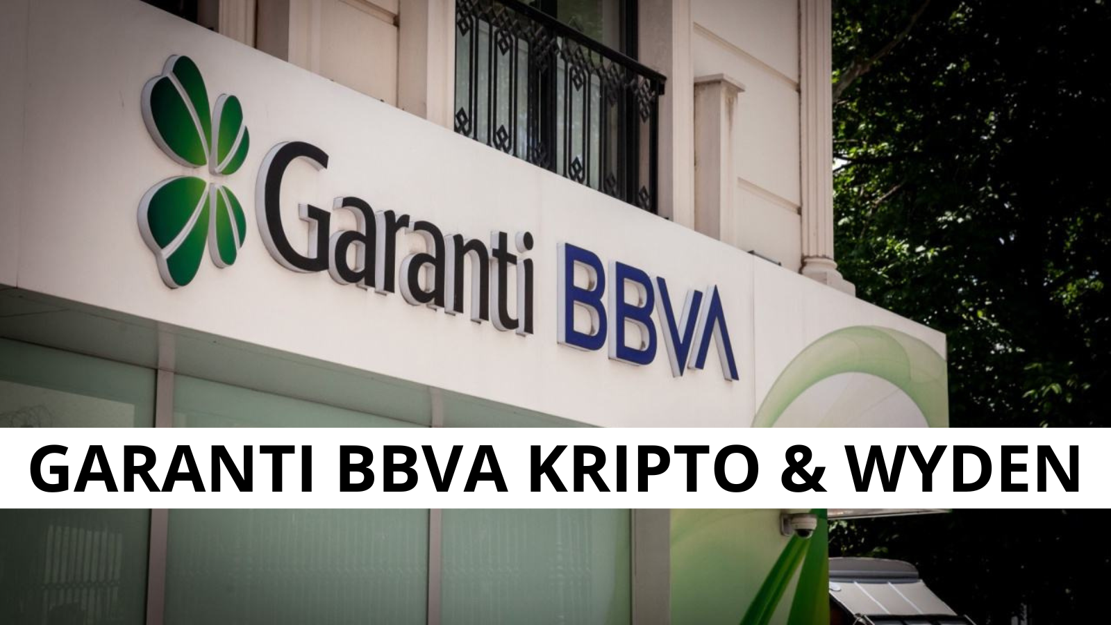 Garanti BBVA Kripto lanseaza platforma crypto cu tehnologie Wyden