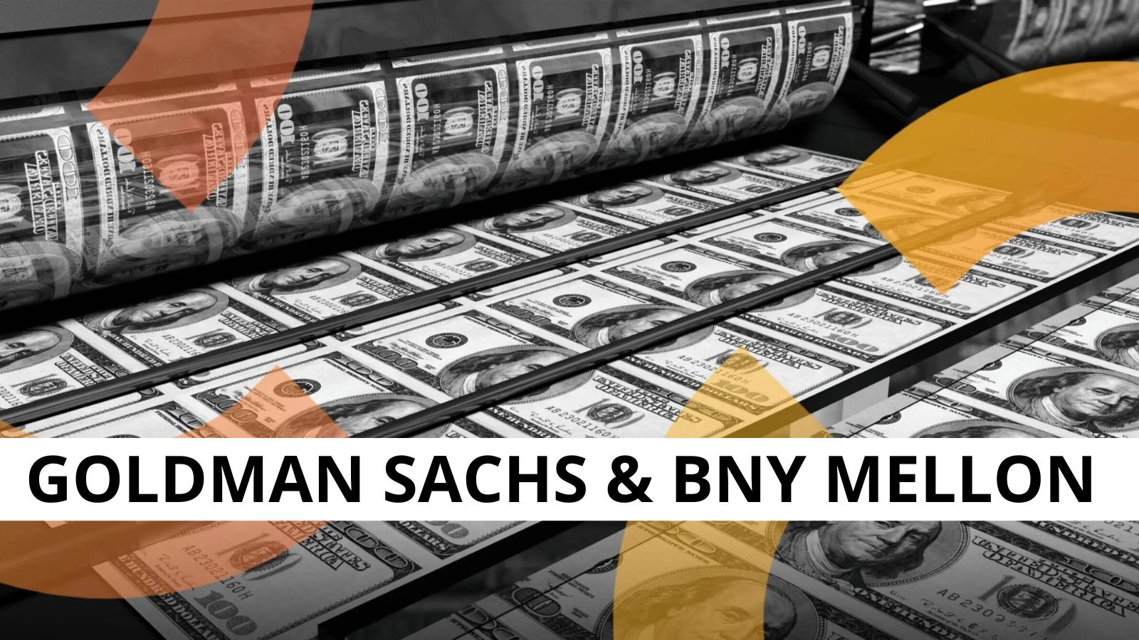 Goldman Sachs and BNY Mellon Tokenize $7.1 Trillion Money Market