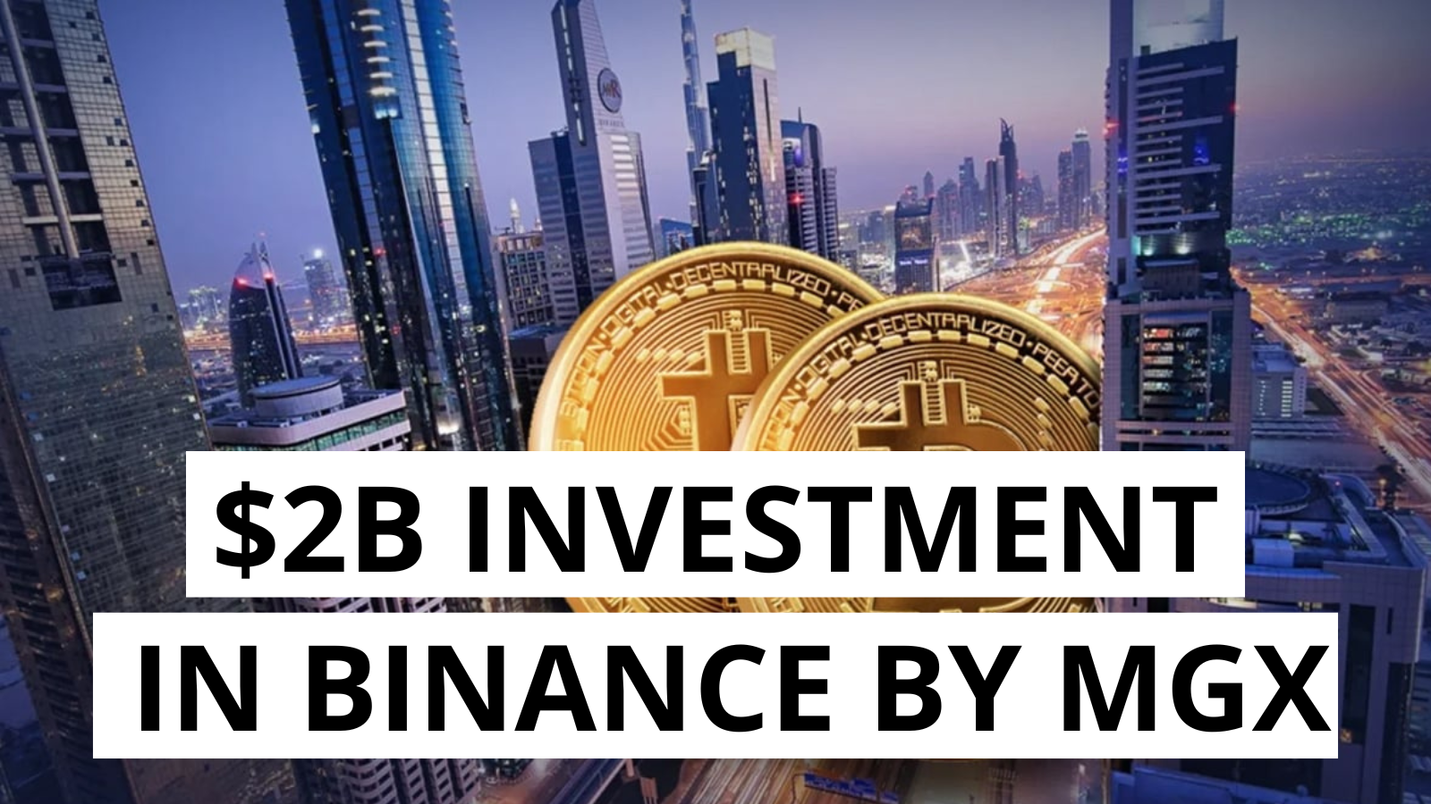 MGX Abu Dhabi Invests $2 Billion in Binance