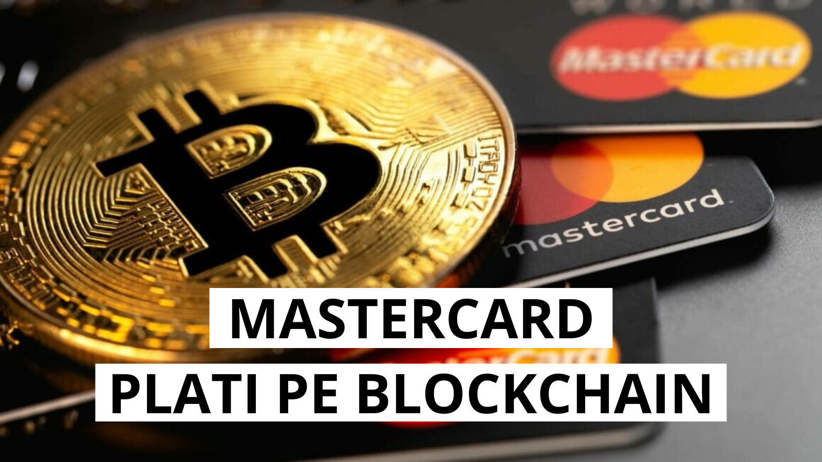 Mastercard extinde reteaua blockchain: Conectarea finantelor traditionale cu DeFi