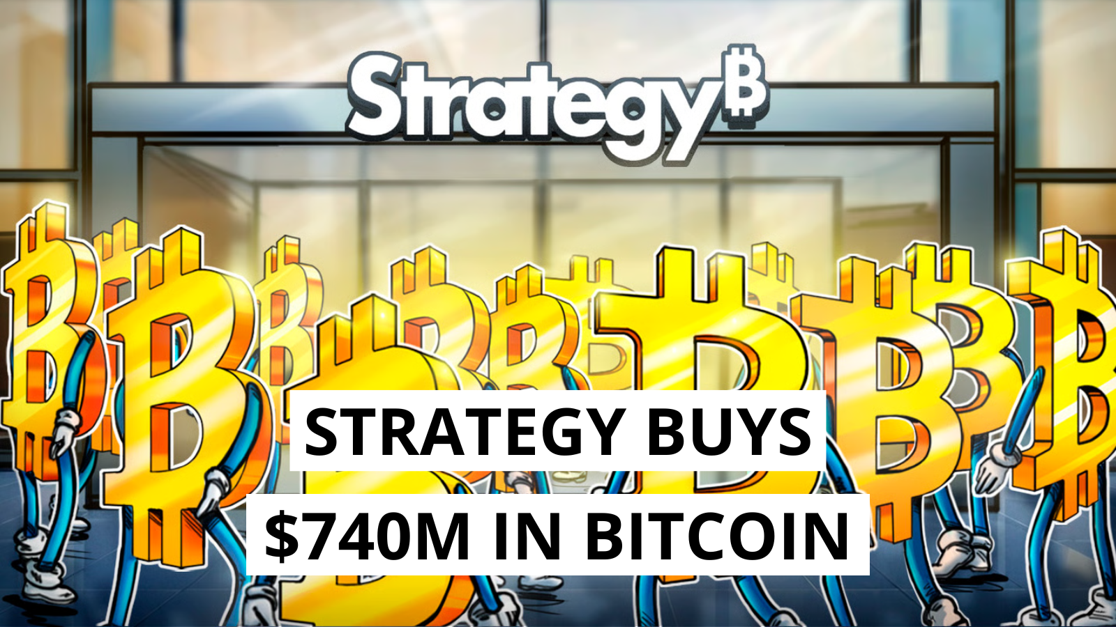 Michael Saylor's Strategy Adds Nearly $740M in Bitcoin This Week