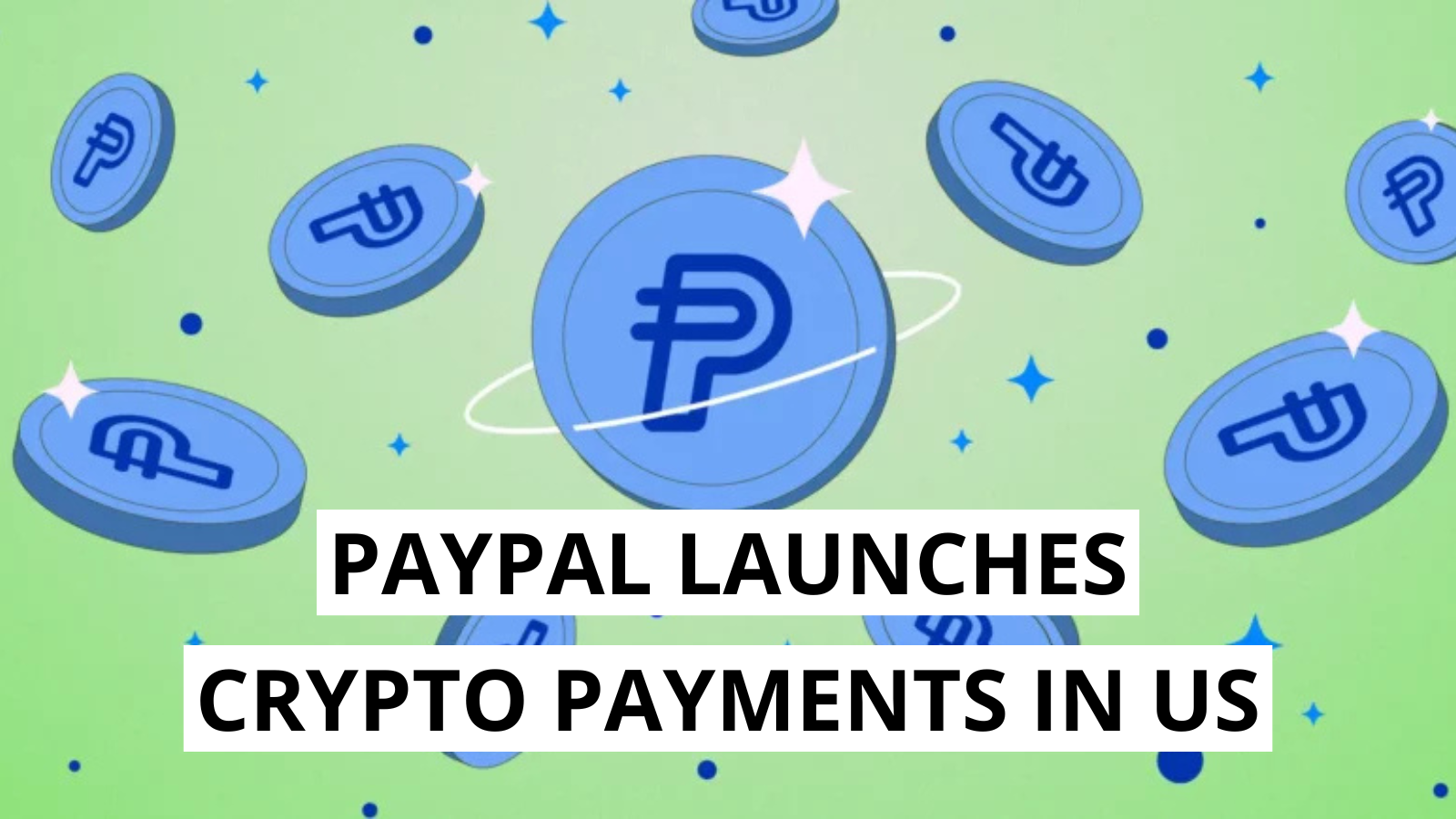 PayPal Debuts Multi-Crypto Checkout with PYUSD Support