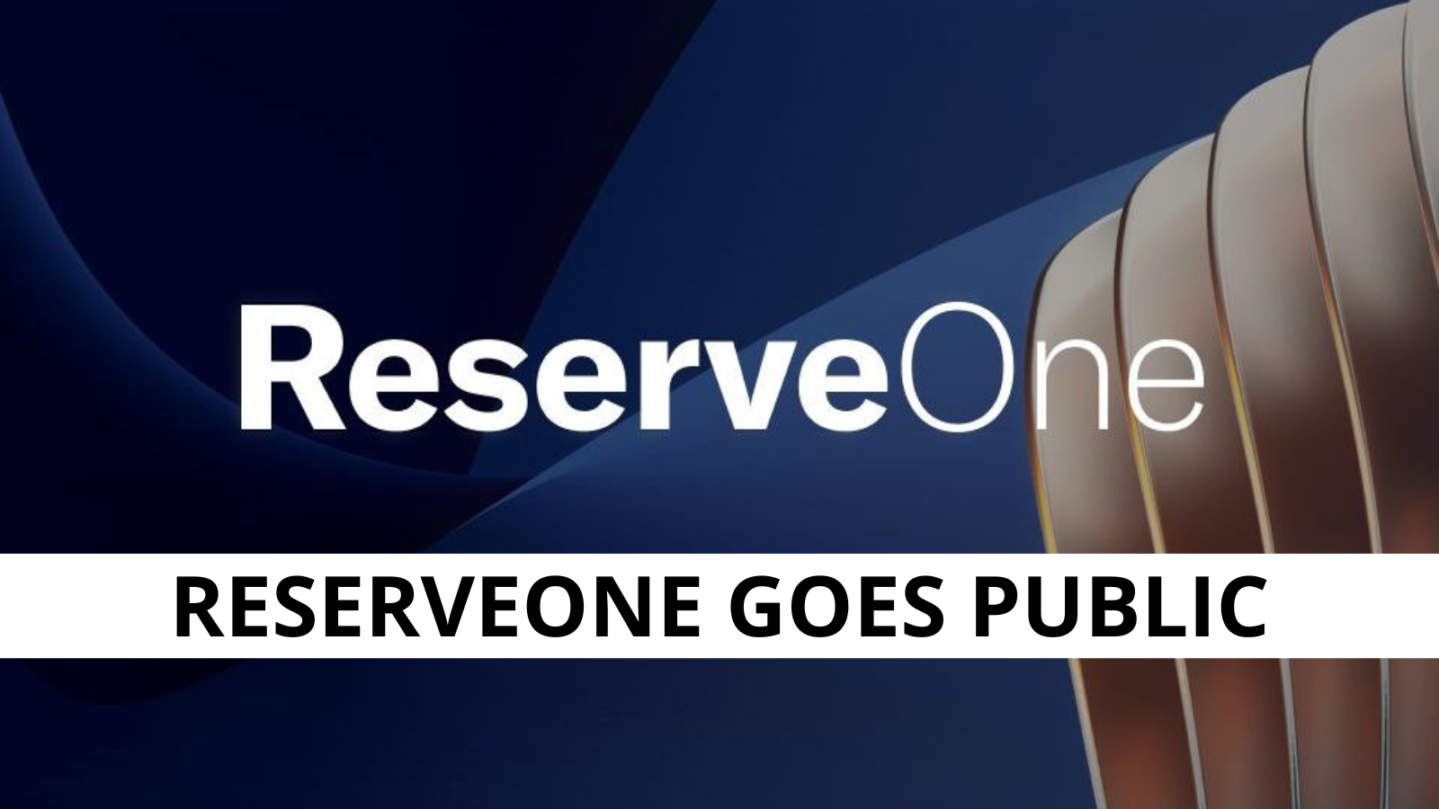 ReserveOne Goes Public via $1 Billion Merger with M3-Brigade Acquisition