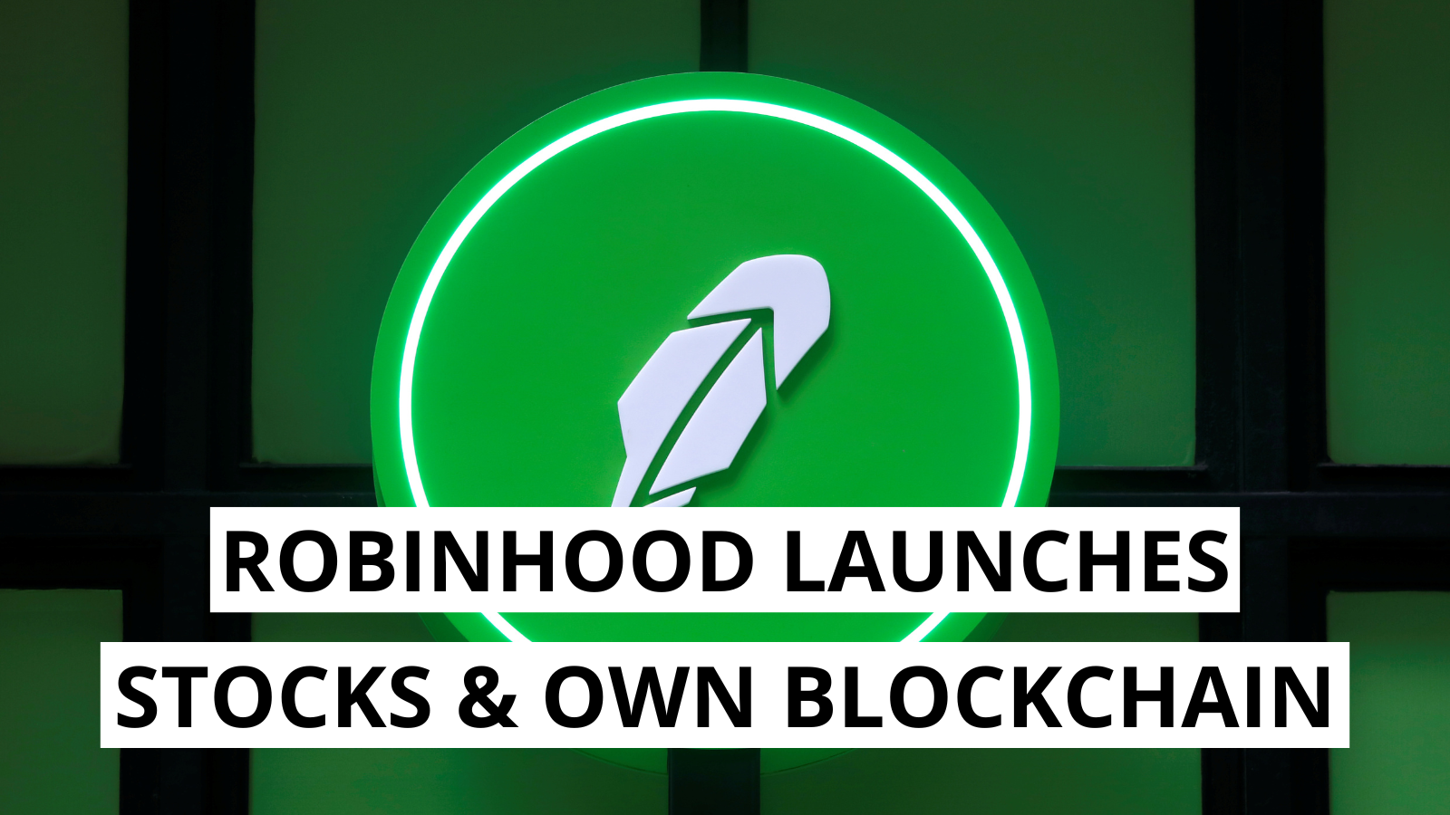 Robinhood launches tokenized stocks and own blockchain in Europe