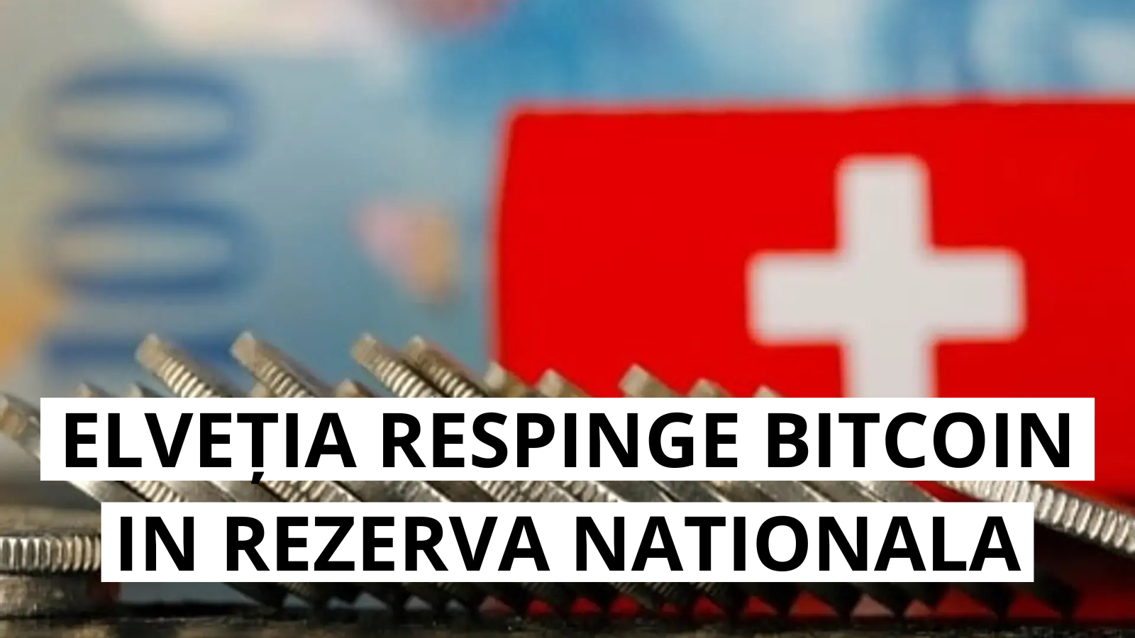 SNB respinge propunerea de a include Bitcoin in rezervele sale