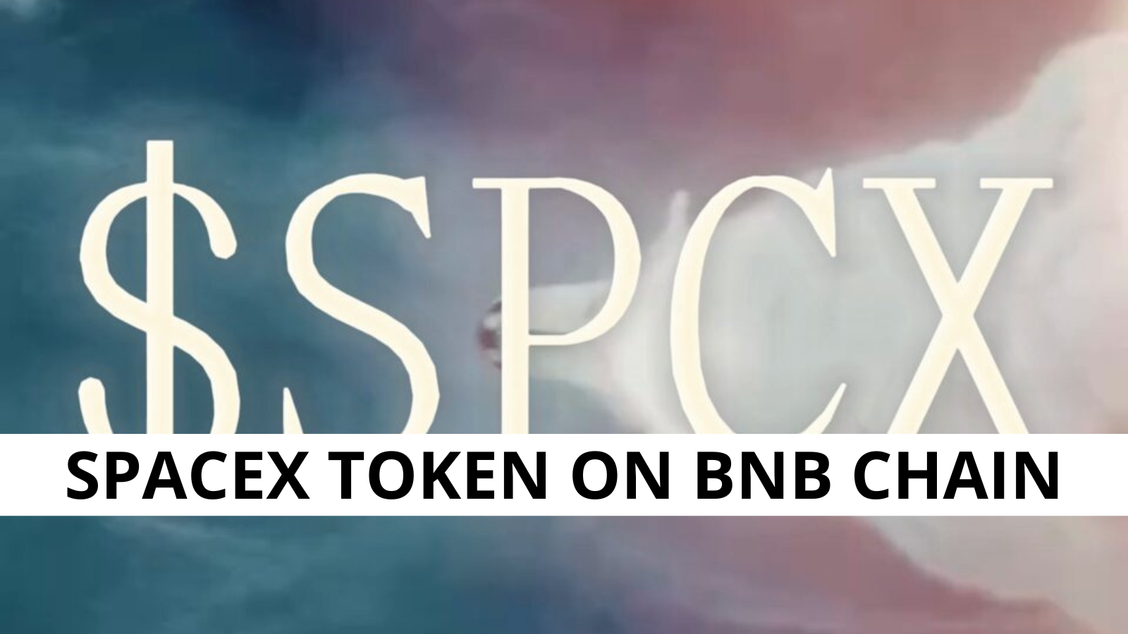 SPCX Debuts on BNB Chain, Offering Tokenized Access to SpaceX