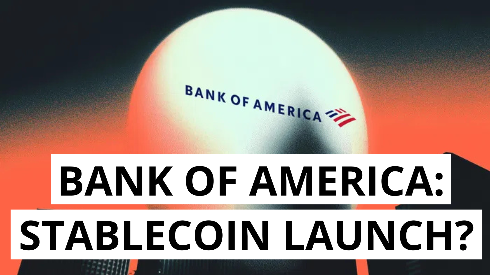 The new era for Bank of America: Stablecoins in sight