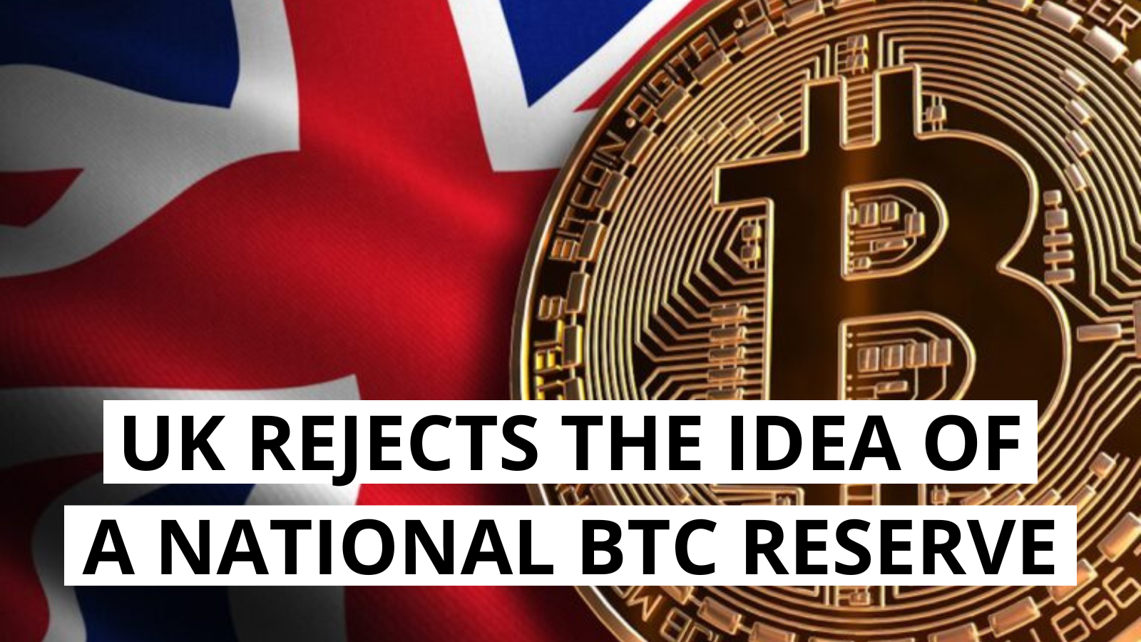 UK Government Declines Bitcoin National Reserve Strategy