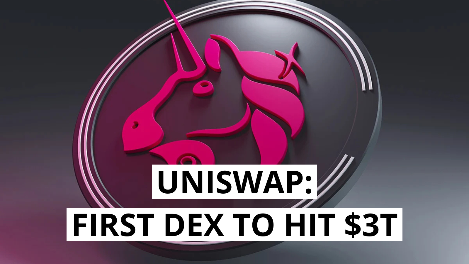 Uniswap becomes first DEX to hit $3 trillion in total volume
