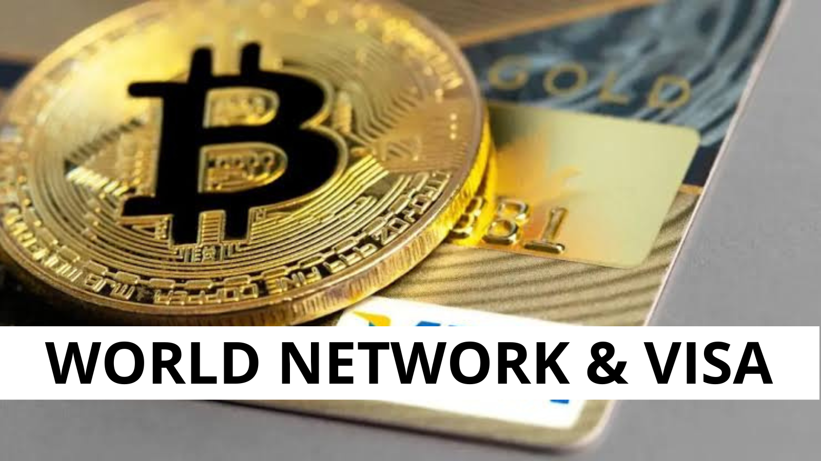 World Network and Visa to Revolutionize Crypto Payments