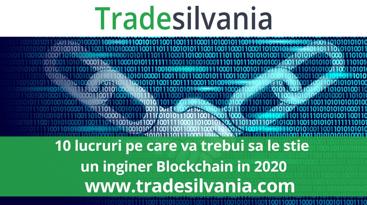 10 lucruri pe care va trebui să le știe un inginer Blockchain în 2020