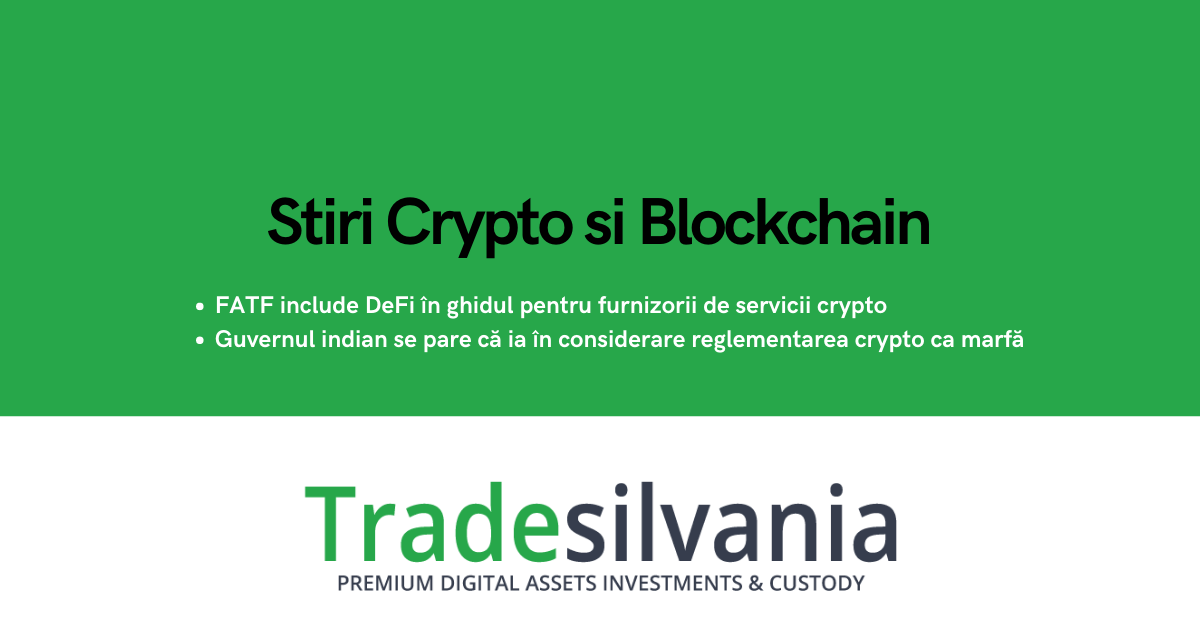 Știri crypto & blockchain - FATF include DeFi în ghidul pentru furnizorii de servicii crypto - Guvernul indian se pare că ia în considerare reglementarea crypto ca marfă – 13-01-2022